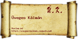 Üveges Kálmán névjegykártya